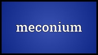 Meconium Meaning [upl. by Eulalee]