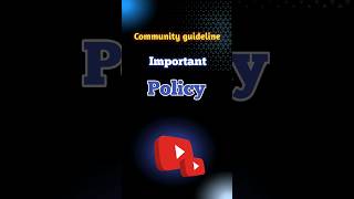 Important community guideline policy youtube shorts [upl. by Amlev282]