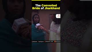 Meet the converted bride of Jharkhand who didnt know that she was marrying into a Christian family [upl. by Sad469]