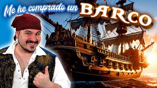 Me he COMPRADO un BARCO PIRATA [upl. by Mendelson]