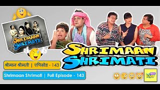 Shrimaan Shrimati  Full Episode 143 [upl. by Enirtak]