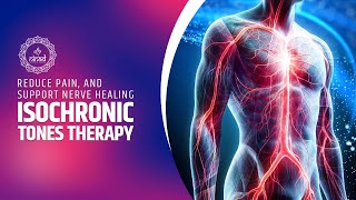 Isochronic Tones Therapy Reduce Pain Inflammation and Support Nerve Healing [upl. by Donata234]