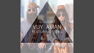 Vuy Aman feat Sebu [upl. by Greenquist219]