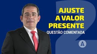 Exercícios de Ajuste a Valor Presente  CONTABILIDADE AVANÇADA 02 [upl. by Oicanata]