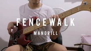 Fencewalk  Mandrill Bass Cover [upl. by Ojela]