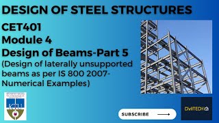 KTU  CET401 DSS  MODULE 4  Design of laterally unsupported beams as per IS 800 2007 [upl. by Edijabab]