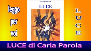 Audiolibro completo di Carla Parola LUCE [upl. by Ellened]