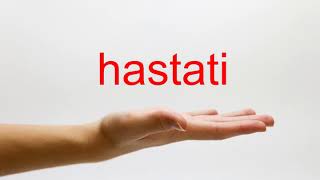 How to Pronounce hastati  American English [upl. by Renckens]