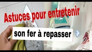 COMMENT ENTRETENIR LE FER À REPASSER [upl. by Sivert]