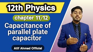 capacitance of a parallel plate capacitor class 12  12th physics  federal kpk balochistan board [upl. by Fonseca]