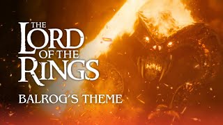 Balrog  Durins Bane Theme  The Lord of The Rings  quotShadow and Flamequot [upl. by Ecnerewal]