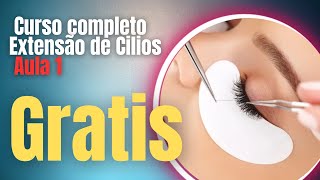 Curso gratis Extensão de Cilios  Fio a Fio Aula 1 Apresentação dos Materiais [upl. by Retsub]