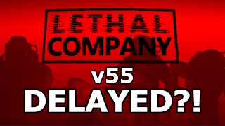 Lethal Company v55 is being DELAYED [upl. by Twila930]