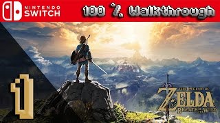 The Legend Of Zelda Breath Of The Wild  100 Walkthrough Part 1 100 Guide All Collectibles [upl. by Gathers80]