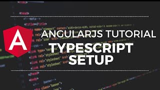 AngularJS TypeScript Setup  AngularJS Beginner Tutorial [upl. by Tlihcox967]