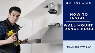 How to Install the Hauslane WM530 Wall Mount Range Hood StepbyStep Installation Tutorial [upl. by Odille]