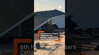 Sixth House Collapses into Ocean on North Carolina Outer Banks [upl. by Urbanus]