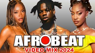 NAIJA AFROBEAT VIDEO MIX 2024🔥LATEST AFROBEAT JAMS OF 2024💧BEST AFROBEAT MIX 2024🎉AYRA BURNA 15 [upl. by Schuh]