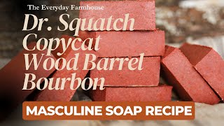 Masculine Soap Recipe  Copycat Dr Squatch Wood Barrel Bourbon [upl. by Esiralc]