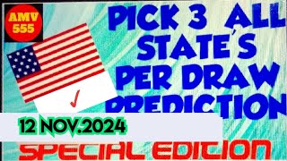 Pick 3 ALL STATES SPECIAL PREDICTION for 12 Nov 2024  AMV 555 [upl. by Asenad]