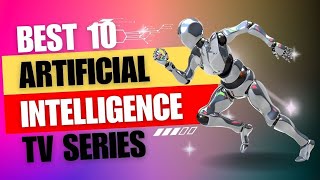 Top 10 Best Artificial Intelligence TV Series [upl. by Editha]