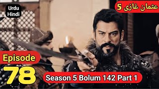 kurulus Osman Season 5 Episode 78  bolum 142 part 1  overview [upl. by Olzsal265]