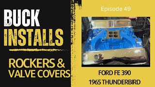 Buck Installs Rockers Timing Chain and Valve Covers 1965 Ford Thunderbird  Episode 49 [upl. by Sabra460]