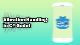 Vibration Handling with Polymorphism in C Godot [upl. by Naitsirhk215]