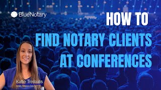 HOW TO FIND NOTARY CLIENTS AT CONFERENCES [upl. by Rizzo]