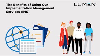 Lumen amp You  CONFIRM  The Benefits of Using Our Implementation Management Services IMS [upl. by Ocsirf]