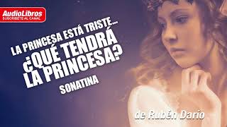 La princesa está triste ¿Que tendrá la princesa  Poema de Ruben Dario [upl. by Sperry]