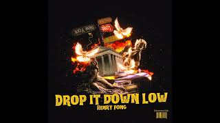 Henry Fong  Drop It down low Electrooo Edit [upl. by Crosse753]