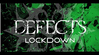 Defects  Lockdown Official Music Video [upl. by Diarmid]