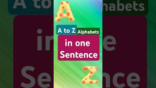 English a to z alphabets in one sentence [upl. by Meggi]