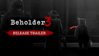 Beholder 3 – Launch Trailer [upl. by Allenod]