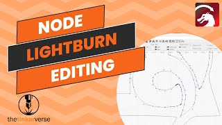 Lightburn Critical Skills  Mastering Nodes and Node Editing [upl. by Eenot]