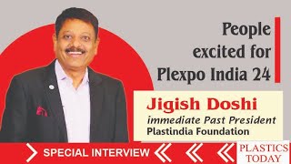 People excited for Plexpo India 24  Jigish Doshi Imm Past President plast India Foundation [upl. by Ettelrac]