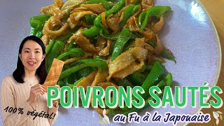 POIVRONS SAUTÉS au Fu à la Japonaise 🫑  Recette Japonaise Végétale [upl. by Ynneb]