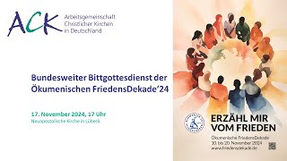 Bundesweiter ökumenischer Bittgottesdienst der Ökumenischen FriedensDekade 2024 aus Lübeck [upl. by Anire]