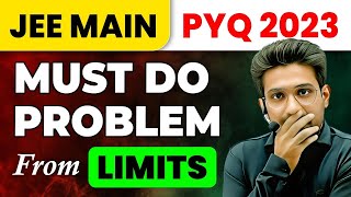 A Must Do Problem from Limits  JEE Main 2023 Important PYQ [upl. by Weiss931]