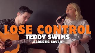 Lose Control  Teddy Swims Live Acoustic Cover [upl. by Odranar]