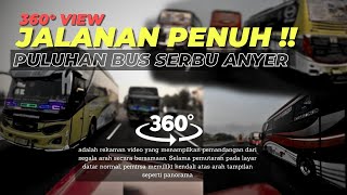 PART 1 TRIP ANYER GAK PAKE OLENG I HUNTING BUS IN 360° VIDEO [upl. by Lecrad]