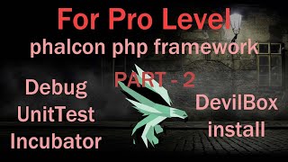 Phalcon PHP framework tutorial part2 webserver setup debug unitTest [upl. by Yttak]