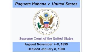 Can the president take someone elses fishing boat Paquete Habana v United States 1900 [upl. by Naitsirhc905]