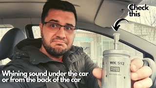 Whining sound under the car or from the back of the car Broken fuel pump symptoms [upl. by Phaih]