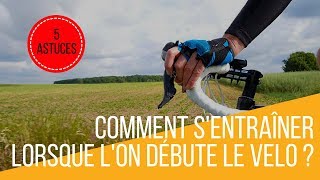 Comment sentraîner lorsque lon débute le vélo  conseils débutant [upl. by Atteuqal552]