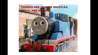 All of the Thomas amp Friends Whistles Bells and Horns [upl. by Aniral]