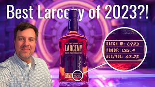 Larceny Barrel Proof 2023 Showdown C923 Takes on A123 amp B523 [upl. by Claiborn]