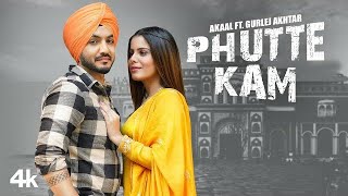 Phutte kam full video song  New Punjabi Song 2021  Phutte kam gurlez akhtar  phutte kam akaal [upl. by Nuahsel444]