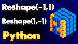 Reshape 1 1 and Reshape 1 1 in Python NumPy  Module NumPy Tutorial  Part 07 [upl. by Liek]